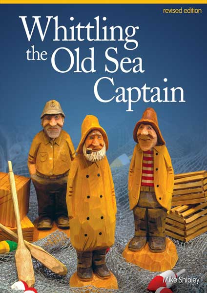 Whittling the Old Sea Captain by Author Mike Shipley